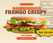 FRANGO CRISPY ( FIL? de frango empanado crocante, maionese, katchup, tomate, alface, mussarela e cebola